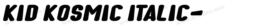 kid kosmic italic字体转换